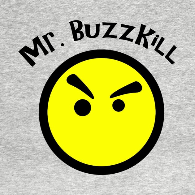 Mr. Buzzkill by leilani